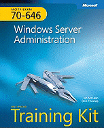 MCITP Self-Paced Training Kit (Exam 70-646): Windows Server Administration - McLean, Ian, and Thomas, Orin