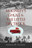 McKinley's Ghost & the Little Tin Truck, Volume 127