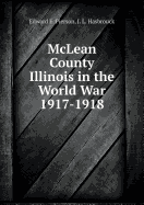 McLean County Illinois in the World War 1917-1918