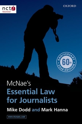 McNae's Essential Law for Journalists - Dodd, Mike, and Hanna, Mark