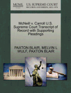 McNeill V. Carroll U.S. Supreme Court Transcript of Record with Supporting Pleadings