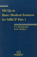 MCQ's in Basic Medical Science for MCRP Part 1: Multiple Choice Questions in Basic Sciences