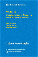 MCQs in Cardiothoracic Surgery: Sample SBA and EMI Questions - Basic Sciences, Cardiac Surgery, Thoracic Surgery