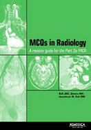 McQs in Radiology: A Revision Guide for the Frcr