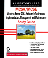 McSa / MCSE: Windows Server 2003 Network Infrastructure, Implementation, Management and Maintenance Study Guide: Exam 70-291 - Chellis, James, and Robichaux, Paul E, and Sheltz, Mathew