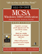 McSa Windows (R) 2000 Certification All-In-One Exam Guide (Exams 70-210, 70-215, 70-218) [With CDROM]