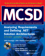 MCSD Analyzing Requirements and Defining .Net Solution Architectures Study Guide (Exam 70-300)
