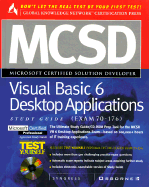 MCSD Visual Basic 6 Desktop Applications Study Guide (Exam 70-176) - Syngress Media Inc, and Syngress Media, Inc