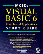 MCSD Visual Basic 6 Distributed Applications Study Guide Exam 70-175 - Lee, Michael, and Marquis, Gini