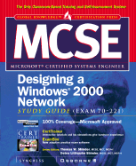 MCSE Designing a Windows 2000 Network Infra- Structure Study Guide (Exam 70-221) - Syngress Media Inc, and Syngress Media, Inc
