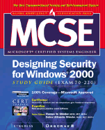 MCSE Designing Security for Windows 2000 Network Study Guide (Exam 70-220) (Book/CD-ROM Package) - Syngress Media Inc, and Shinder, Thomas W, Dr., M.D. (Editor), and Shinder, Debra Littlejohn (Editor)