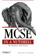 MCSE in a Nutshell: The Windows 2000 Exams