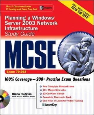 MCSE Planning a Windows Server 2003 Network Infrastructure: Study Guide Exam 70-293 - Huggins, Diana