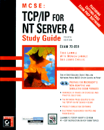 MCSE: TCP IP for NT Server 4 Study Guide Exam 70-059