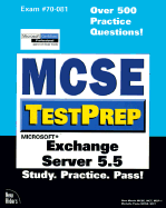 MCSE Testprep Exchange Server 5.5 - Martin, Glen, MCS, and Que Corporation, and Komar, Brian