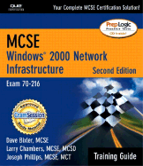 MCSE Windows 2000 Network Infrastructure: Exam 70-216, Training Guide