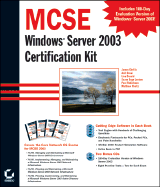 MCSE Windows . Server 2003 Certification Kit - Chellis, James, and Desai, Anil, MCSE, MCSD, MCDBA, and Donald, Lisa
