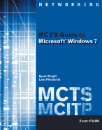 MCTS Guide to Microsoft Windows 7: Exam #70-680