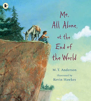 Me, All Alone, At The End Of The World - Anderson M.T., and Hawkes Kevin