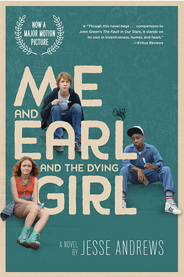 Me and Earl and the Dying Girl (Movie Tie-In Edition) - Andrews, Jesse