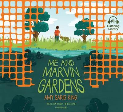 Me and Marvin Gardens - King, Amy Sarig, and Heyborne, Kirby (Read by)