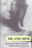 Me and Mine: Selected Essays of Bhikkhu Buddhadas