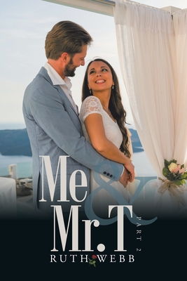 Me and Mr. T: Part 2 - Webb, Ruth