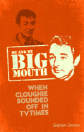 Me and My Big Mouth: When Cloughie Sounded Off in TVTimes