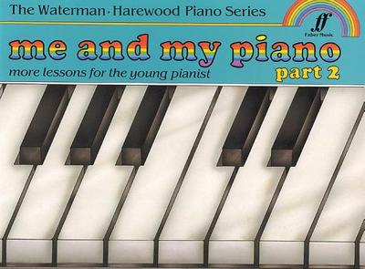 Me and My Piano, Bk 2 - Waterman, Fanny, and Harewood, Marion