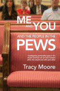 Me and You and the People in the Pews