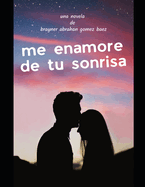 Me enamore de tu sonrisa: cuando el amor nace