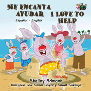Me Encanta Ayudar I Love to Help: Spanish English Bilingual Edition