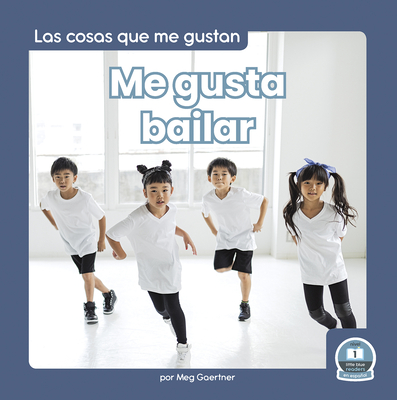 Me Gusta Bailar (I Like to Dance) - Gaertner, Meg