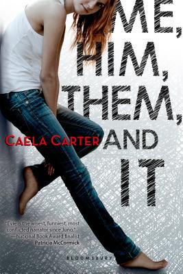 Me, Him, Them, and It - Carter, Caela