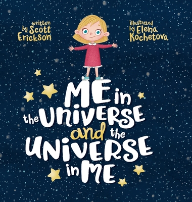 Me in the Universe and the Universe in Me - Erickson, Scott