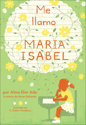 Me Llamo Maria Isabel - Ada, Alma Flor, and Thompson, K Dyble (Illustrator)