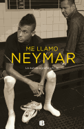 Me Llamo Neymar: Conversacion Entre Padre E Hijo / My Name Is Neymar