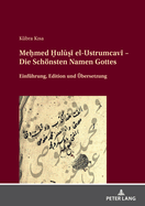 Me med  ul    el-Ustrumcav  - Die Schnsten Namen Gottes; Einfhrung, Edition und bersetzung