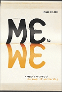Me to We: A Pastor's Discovery of the Power of Partnership