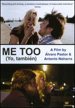 Me, Too - Alvaro Pastor; Antonio Naharro