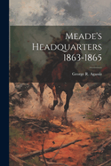 Meade's Headquarters 1863-1865