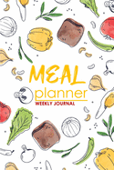 Meal Planner: Meal Planning Made Easy With This 52 Week Meal Planner Weekly Journal Book.