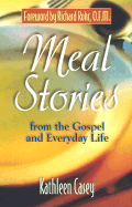 Meal Stories: The Gospel of Our Lives