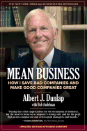 Mean Business: How I Save Bad Companies and Make Good Companies Great - Andelman, Bob, and Dunlap, Albert J