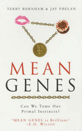 Mean Genes: Can We Tame Our Primal Instincts?