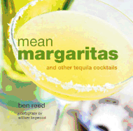 Mean Margaritas: and Other Tequila Cocktails