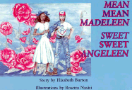 Mean Mean Madeleen Sweet Sweet Angeleen - Burton, Elizabeth