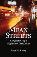 Mean Streets: Confessions of a Nighttime Taxi Driver