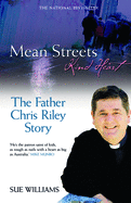 Mean Streets, Kind Heart: The Father Chris Riley Story: The Father Chris Riley Story