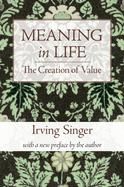 Meaning in Life, Volume 1: The Creation of Value